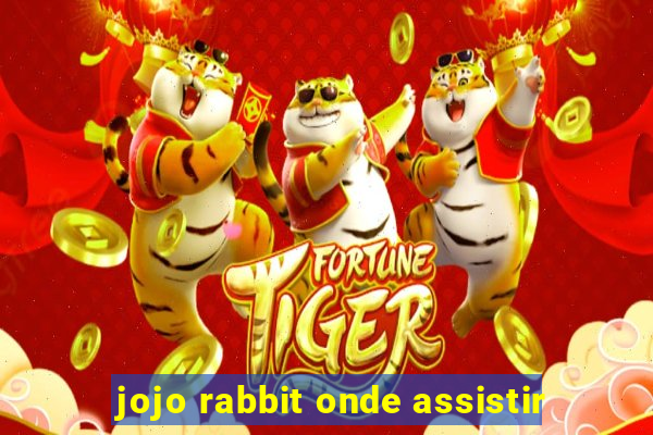 jojo rabbit onde assistir